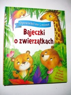 Opowieści na 5 minut Bajeczki o zwierzątkach