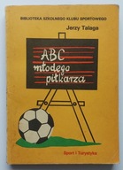 ABC młodego piłkarza Jerzy Talaga