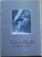 TADEUSZ KANTOR -MALARSTWO I RZEŹBA -katalog wystawy -wyd.1991 rok