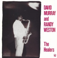 David Murray and Randy Weston-The Healers/Black Saint
