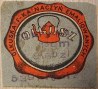 ETYKIETA - "Metka" OLKUSZ - OFNE OLKUSZ OLKUSKA F - KA NACZYŃ EMALIOWANYCH