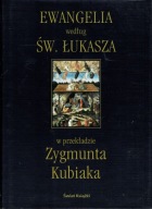 Ewangelia według św. Łukasza w przekładzie Zygmunta Kubiaka