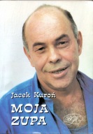 Jacek Kuroń. Moja zupa. Autograf autora