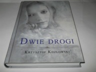 Dwie drogi Krzysztof Kozłowski