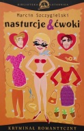 Nasturcje & ćwoki Marcin Szczygielski
