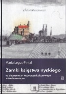 Zamki księstwa nyskiego na tle przemian krajobrazu kulturowego ; jak nowa