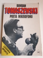 BOHDAN TOMASZEWSKI POETA MIKROFONU K. Tomaszewski