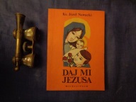 Daj mi Jezusa J Nowacki