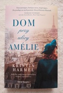 Dom przy ulicy Amelie Kristin Harmel