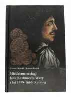 Miedziane szelagi Jana Kazimierza Wazy z lat 1659-1666. Katalog