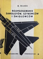Rozpoznawanie samolotów ,szybowców i śmigłowców A.Glass