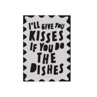 "I'll Give You Kisses If You Do The Dishes" - Plakat z Przymrużeniem Oka
