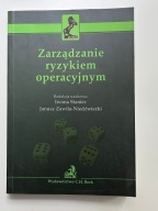 Zarządzanie ryzykiem operacyjnym Iwona Staniec, Janusz Zawiła-Niedźwiecki