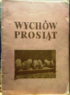 Wychów prosiąt, Dr St. HOSER [PWRiL, Warszawa 1951]
