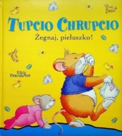 Tupcio Chrupcio Żegnaj pieluszko Eliza Piotrowska