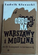 Obrona warszawy i Modlina na tle kampanii wrześniowej L Głowacki