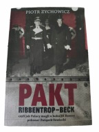 Pakt Ribbentrop Beck Piotr Zychowicz