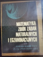 Tadeusz Korczyc - Matematyka zbiór zadań maturalnych