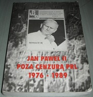 Jan Paweł II poza cenzurą PRL1976-1989 Sitarska