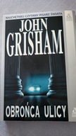 JOHN GRISHAM OBROŃCA ULICY