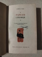 Alfred A. Vogel Papuasi i Pigmeje 1959
