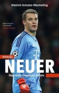 Manuel Neuer Dietrich Schulze bramkarz reprezentacji niemiec biografia