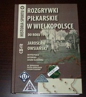 ROZGRYWKI PIŁKARSKIE W WIELKOPOLSCE DO ROKU 1919