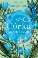 Utracone córki. Tom 7. Córka z Norwegii Soraya Lane