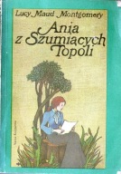 Ania z Szumiących Topoli Lucy Maud Montgomery