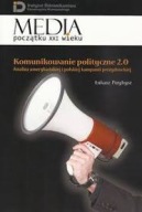 Komunikowanie polityczne 2,0 Łukasz Przybysz