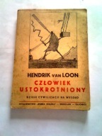 CZŁOWIEK USTOKROTNIONY - Hendrik van Loon