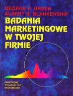 Badania marketingowe w twojej firmie Breen George E. i Blankenship