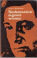 SIEDEMNAŚCIE MGNIEŃ WIOSNY Julian Siemionow - książka z 1979 roku.