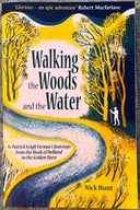 Walking the Woods and the Water - NICK HUNT