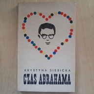 Krystyna Siesicka - Czas Abrahama