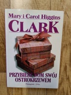 Mary i Carol Higgins Clark - Przybierz dom swój ostrokrzewem