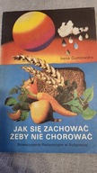 Jak się zachować żeby nie chorować I. Gumowska