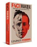 Facemaker. Historia człowieka, który stworzył chirurgię plastyczną