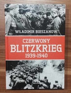 KSIĄŻKA Czerwony Blitzkrieg 1939-1940 Władimir Bieszanow