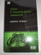 Sport w polskim kinie 1944-1989 Dominik Wierski