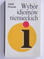 WYBÓR IDIOMÓW NIEMIECKICH ADOLF DONATH