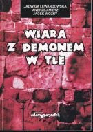 Wiara z demonem w tle. Studia nad materialnymi śladami; jak nowa