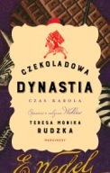 Czekoladowa dynastia Czas Karola wedel ksiazka