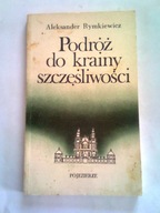 PODRÓŻ DO KRAINY SZCZĘŚLIWOŚCI - A. Rymkiewicz