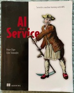 AI as a Service: Serverless machine learning with AWS - PETER ELGER