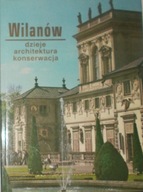 Wilanów dzieje architektura konserwacja Jacek Cydzik