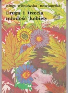 Druga i trzecia młodość kobiety Kinga Wiśniewska-Roszkowska