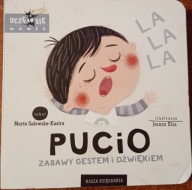 Pucio Zabawy gestem i dźwiękiem GALEWSKA KUSTRA Marta tekst KŁOS Joanna