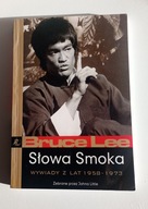 Słowa Smoka - wywiady z lat 1958 - 1973 Bruce Lee, John Little