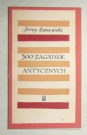 JERZY ŁANOWSKI - 500 ZAGADEK ANTYCZNYCH - BDB